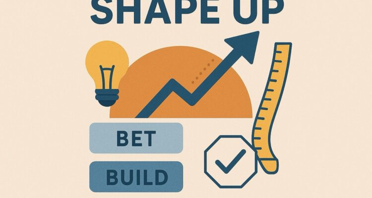 como trabalhar com metodologias shape up