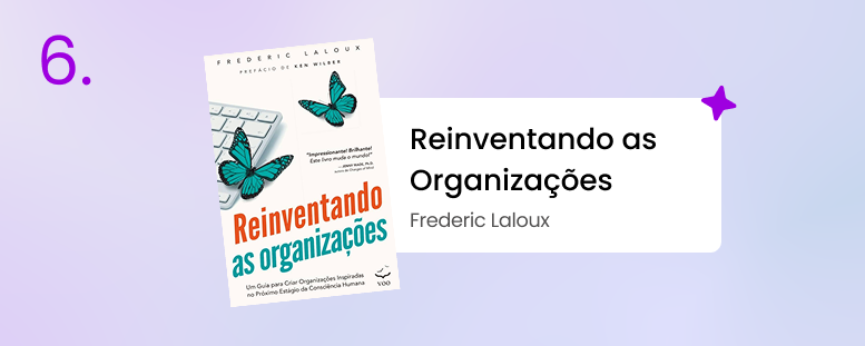 Imagem mostrando a capa do livro ''Reiventando as organizações'' e quem o escreveu (Frederic Laloux).